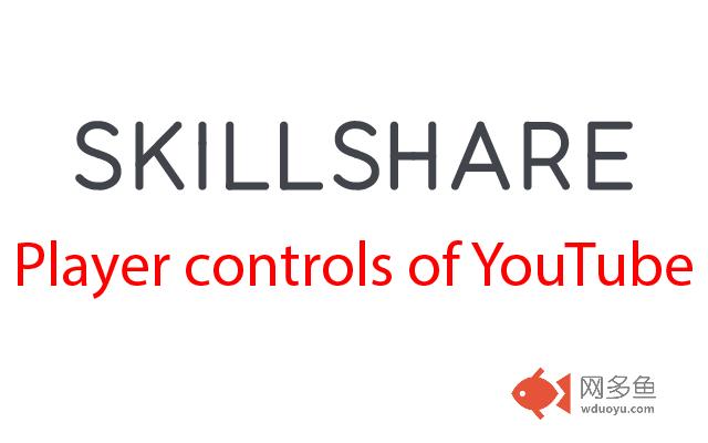 Skillshare Player Control