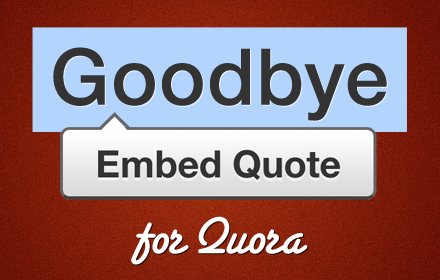 Goodbye Quora Embed Button插件截图