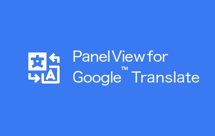 Panel View for Google™ Translate插件截图