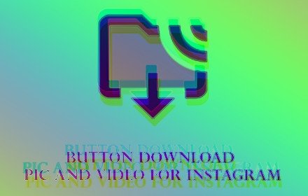 Button download pic and video for IG插件截图