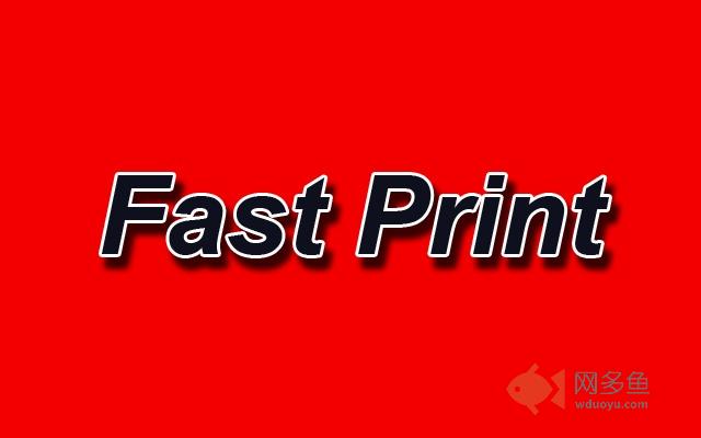 Fast Print