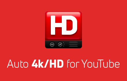 Auto HD/4K for Youtube插件截图