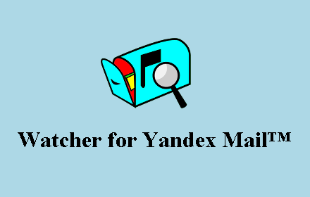 Watcher for Yandex Mail™插件截图