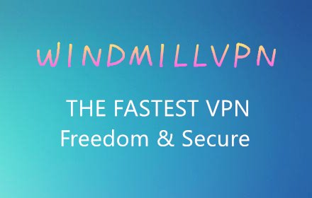 风车云马  - 最快，更安全，最好的VPN、代理工具、解封网站插件截图