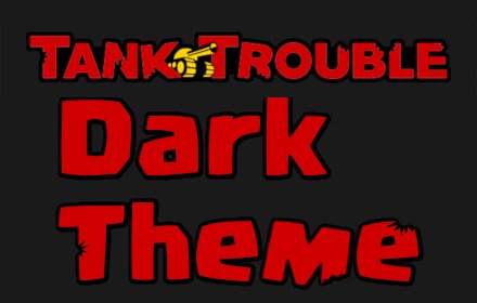 Dark Theme for Tank Trouble插件截图