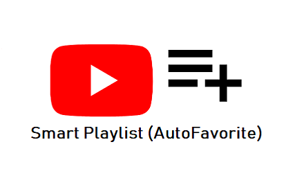 Smart Youtube Playlist (AutoFavorite)插件截图