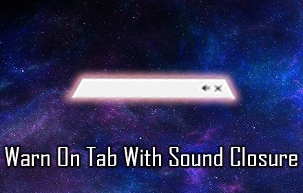 Warn On Tab With Sound Closure插件截图