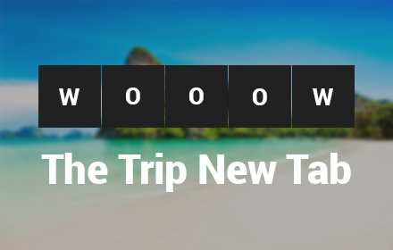 Wooow New Tab - The Trip插件截图