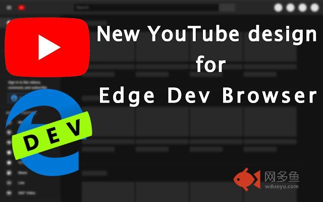 New YouTube Design for Edge Dev