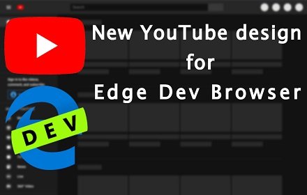New YouTube Design for Edge Dev插件截图