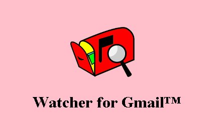 Watcher for Gmail™插件截图