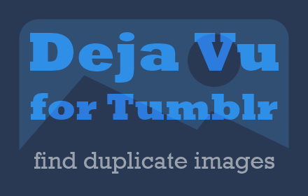 Deja Vu for Tumblr插件截图