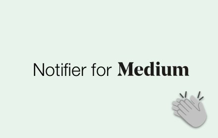Notifier for Medium插件截图