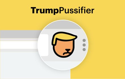 [Trump Pussifier]插件截图