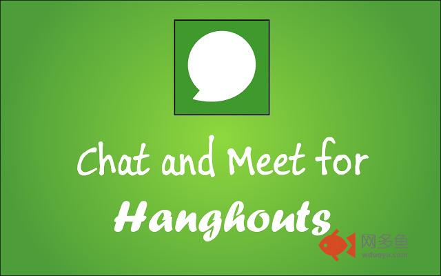 Chat and Meet for Hangouts插件截图