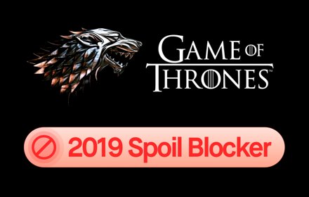 Game Of thrones Spoil Blocker 2019插件截图
