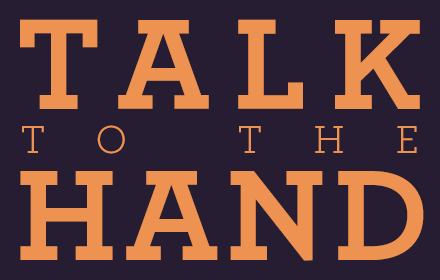 Talk to the Hand插件截图