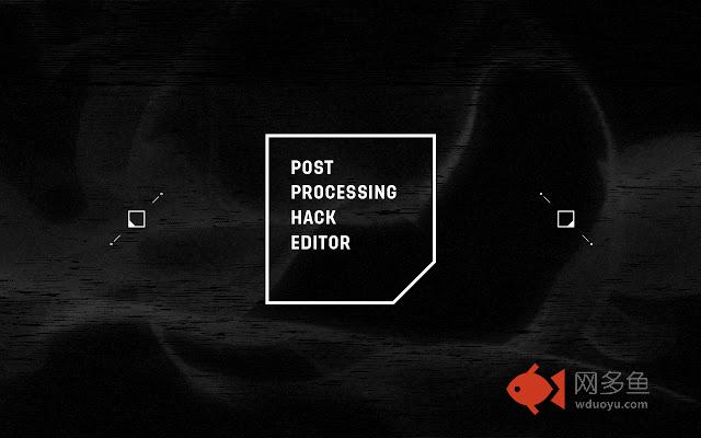 Post Processing Hack Editor