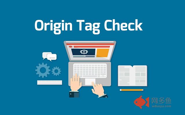 Origin Tag Check