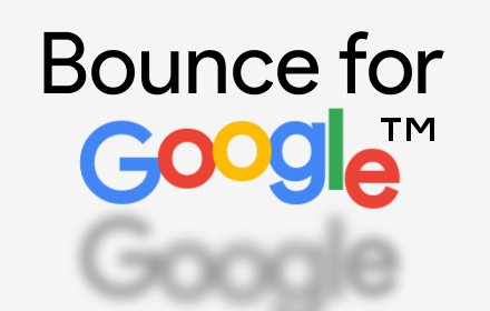 Bounce for Google™插件截图