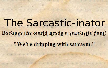 Sarcastic Font - The Sarcasticinator插件截图