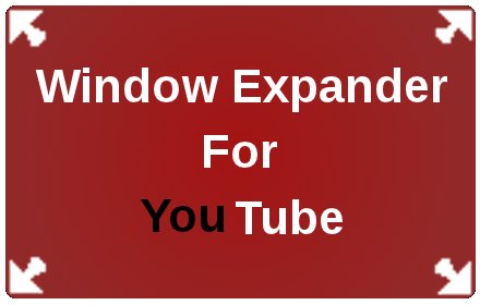 Window Expander For YouTube插件截图