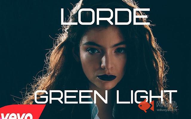 Lorde - Green Light Tab插件截图