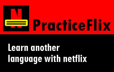 Practice Flix - Study languages with netflix插件截图