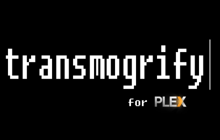 Transmogrify for Plex插件截图