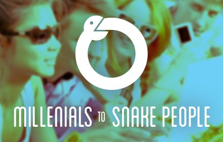 Millennials to Snake People插件截图