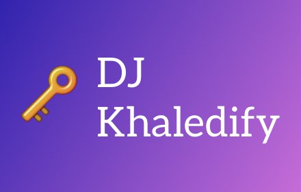 DJ Khaledify插件截图