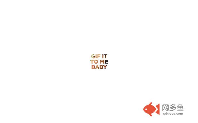 .GIF It To Me Baby