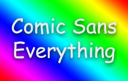 Comic Sans Everything插件截图