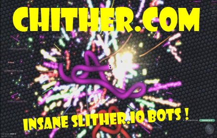 Chither.com - insane slither io bots !插件截图