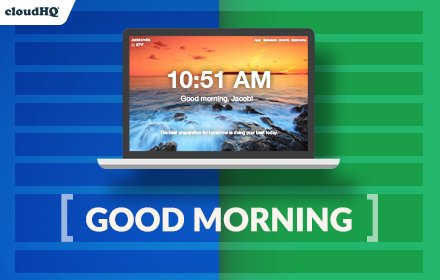 Good Morning - New Tab by cloudHQ插件截图