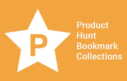 Product Hunt Bookmark Collections插件截图