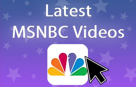 Latest MSNBC News Videos插件截图
