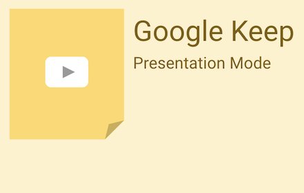 Google Keep Presentation Mode插件截图