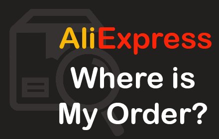 Aliexpress, Gearbest - Where is my order?插件截图